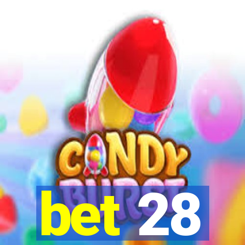 bet 28